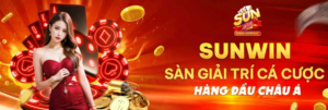 SUN.WIN sàn cá cược hàng đầu châu á