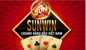 Casino Trực Tuyến SUN.WIN hàng đầu việt nam